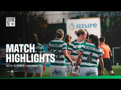 Match Highlights | Celtic FC Women v Hibernian | First post-split fixture (15/03/36)