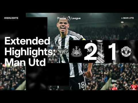 Newcastle United 2 Manchester United 1 | EXTENDED Premier League Highlights