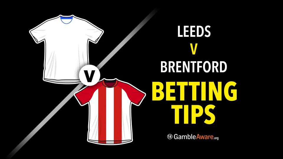 Leeds v Brentford betting tips, predictions, team news and how to watch