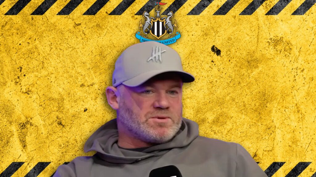 Newcastle United fans should be careful what they wish for - Wayne Rooney