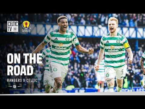 On The Road: Rangers v Celtic (08/03/26)