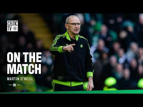 On The Match with Martin O'Neill | Celtic 3-1 Motherwell (14/03/26)