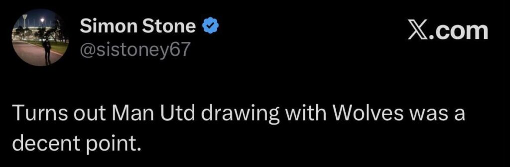 [Simon Stone] Turns out Man Utd drawing with Wolves was a decent point.