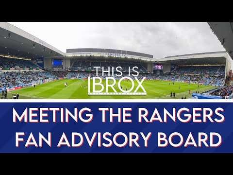 This is Ibrox meeting with the Rangers Fan Advisory Board!