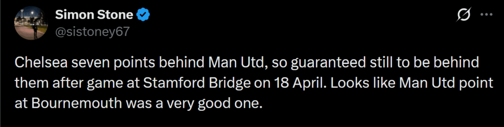 [Simon Stone] Chelsea seven points behind Man Utd, so guaranteed still to be behind them after game at Stamford Bridge on 18 April. Looks like Man Utd point at Bournemouth was a very good one.