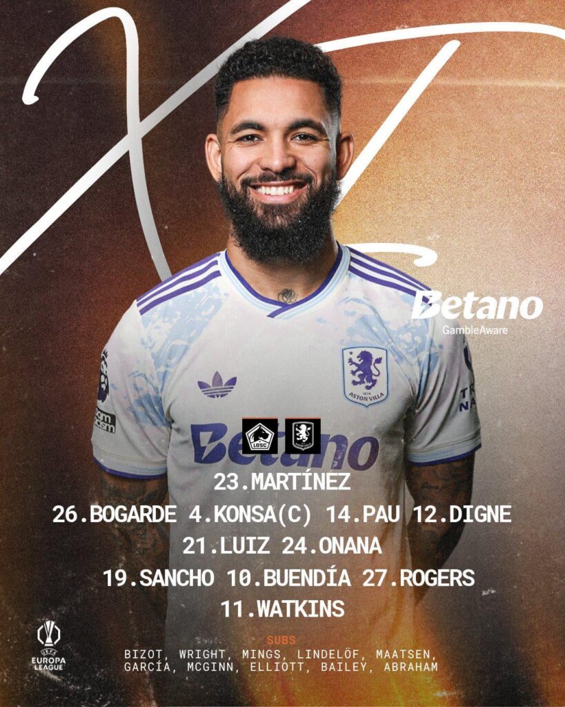 Lineup vs. Lille: Martinez, Bogarde Konsa (c), Pau, Digne, Luiz, Onana, Sancho, Buendía, Rogers, Watkins. McGinn on the bench!