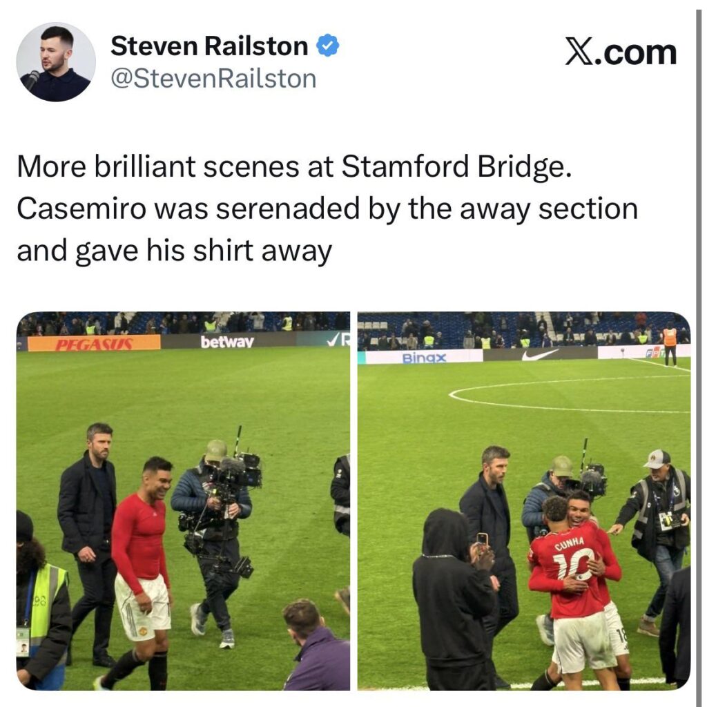 [Railston] More brilliant scenes at Stamford Bridge. Casemiro was serenaded by the away section and gave his shirt away