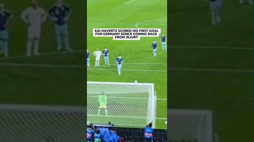 KAI HAVERTZ GOAL AT GERMANY TODAY #footballshorts