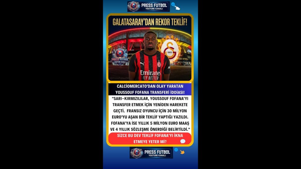 🚨 G.SARAY'DAN REKOR TEKLİF! 💰 FOFANA İÇİN MASADA 30 MİLYON EURO! 🦁