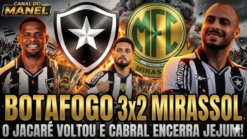 🚨🚨🚨 JUNIOR SANTOS, CABRAL E ALEX TELLES COMANDAM REAÇÃO DO FOGÃO (Botafogo 3x2 Mirassol)
