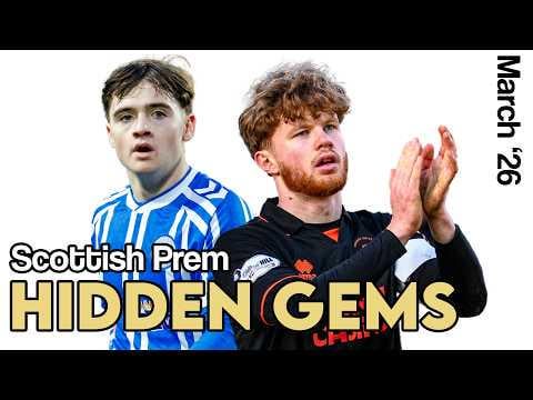 Scottish Prem Hidden Gems: March