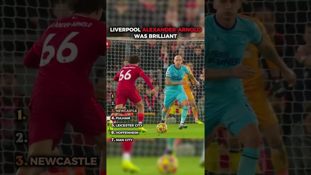 LIVERPOOL ALEXANDER- ARNOLD WAS BRILLANT