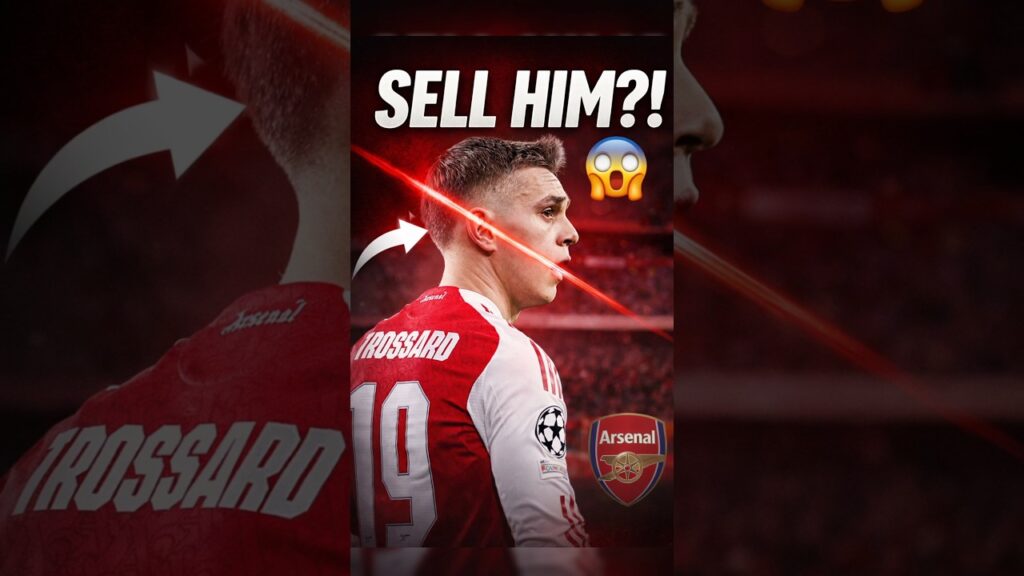 Sell Trossard NOW? Arsenal Shock Call 😱 #arsenal #shorts #premierleague