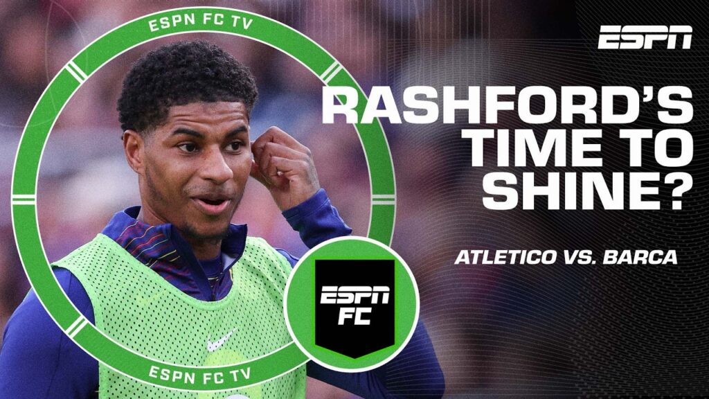 Atletico Madrid vs. Barcelona: Burley calls on Rashford to step up with Raphinha out 👀 | ESPN FC