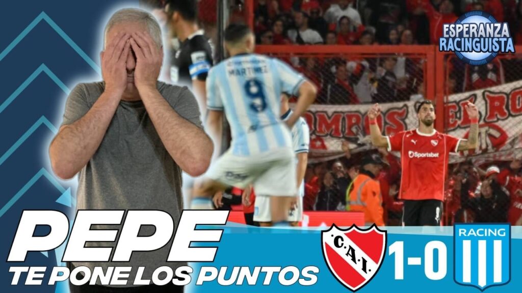 RACING SE SUICIDÓ || ANALISIS INDIVIDUAL POST INDEPENDIENTE 1-0 RACING || PEPE TE PONE LOS PUNTOS