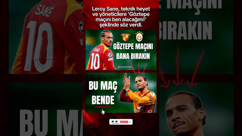 Leroy Sane: Göztepe maçını bana bırakın #leroysane #galatasaray #göztepe