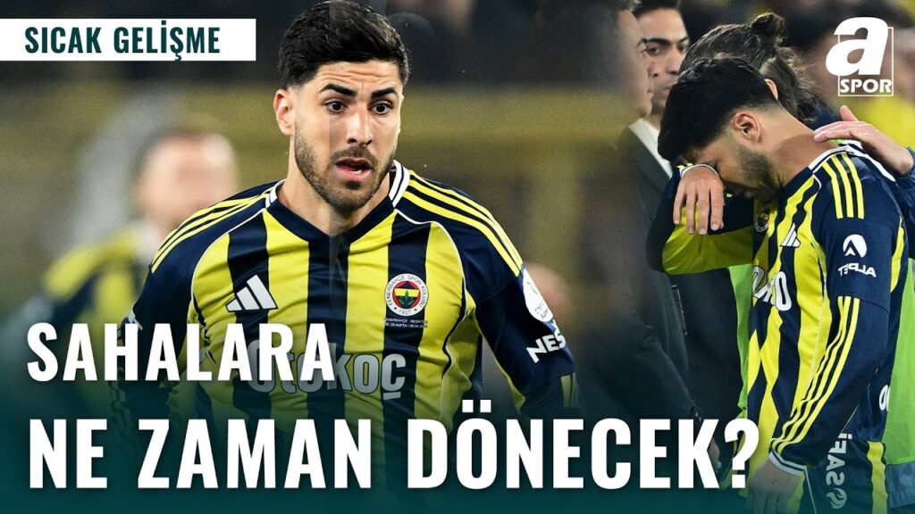 Fenerbahçe'de Asensio Sahalara Ne Zaman Dönecek? Erdem Akbaş Açıkladı