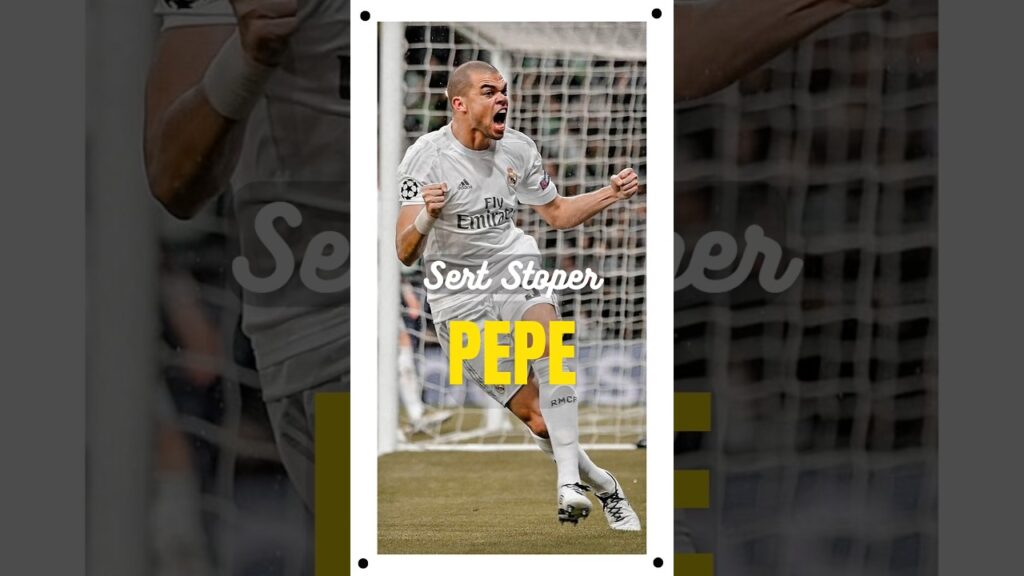 Sert Stoper : Pepe 🇵🇹