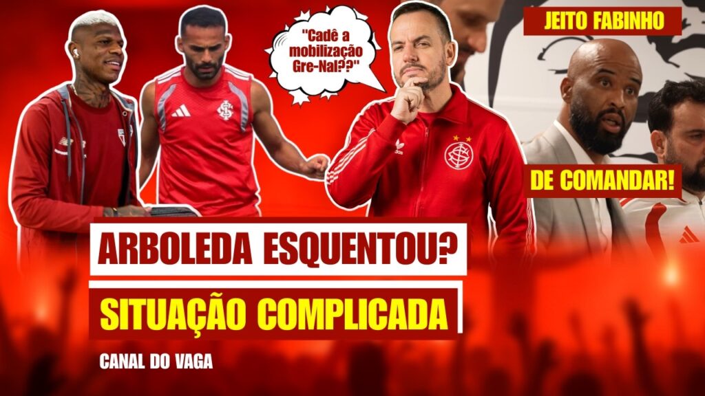 ARBOLEDA NO INTER ESQUENTOU?? | FABINHO TEM JEITO NOVO DE COMANDAR | CADÊ A MOBILIZAÇÃO DO GRE-NAL?