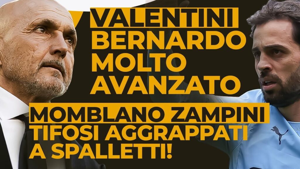 MOMBLANO: UNA DOMANDA ai DIRIGENTI! VALENTINI: TRATTATIVA BERNARDO SILVA MOLTO AVANZATA! Con ZAMPINI