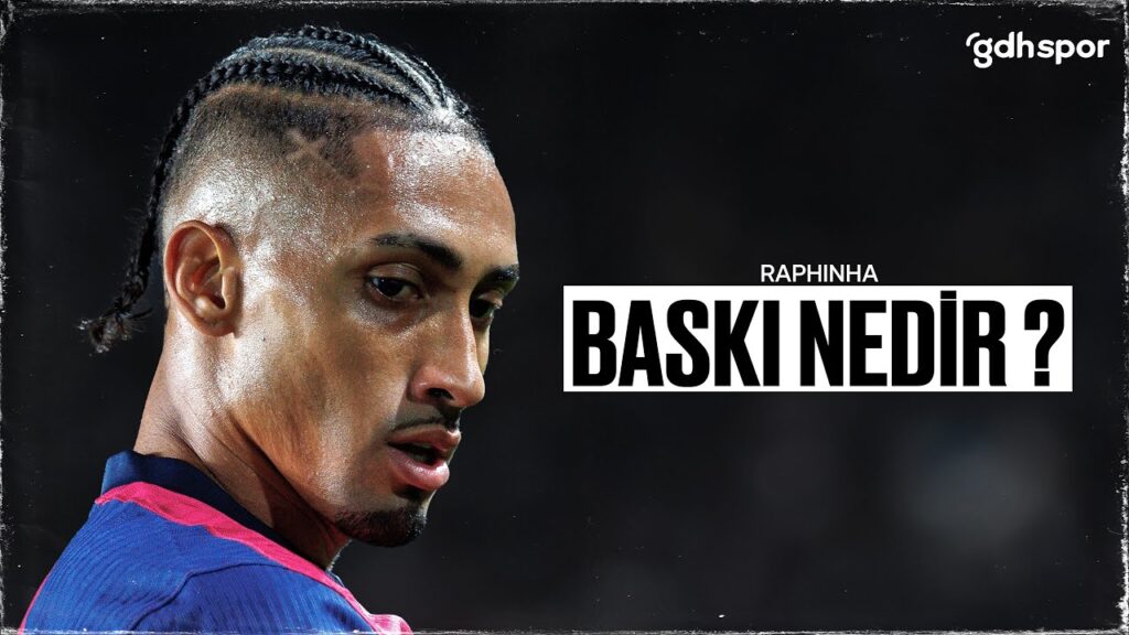 Raphinha | Baskı Nedir?