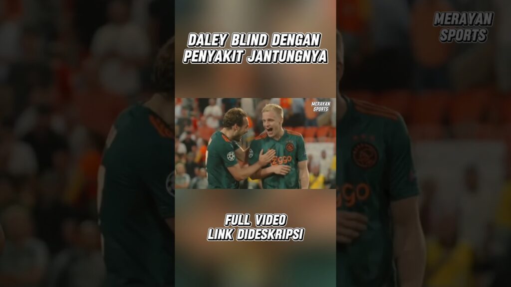 Daley Blind dengan penyakit jantungnya #shorts #football #sepakbola #sepakboladunia #ajax #bola
