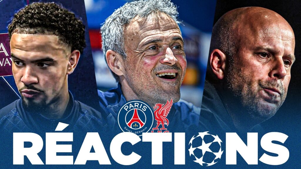 LUIS ENRIQUE HEUREUX et ZAÏRE-EMERY FRUSTRÉ, SLOT DÉPITÉ...Toutes les RÉACTIONS après PSG-LIVERPOOL