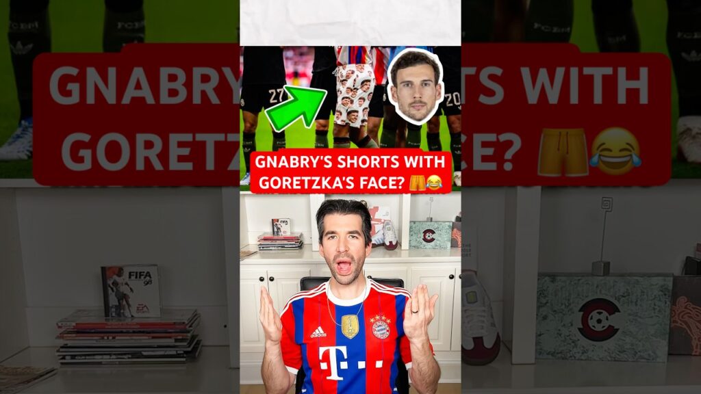 Serge Gnabry Wearing Shorts with Leon Goretzka’s Face? 🤔🤣 Best Bayern Team Ever?