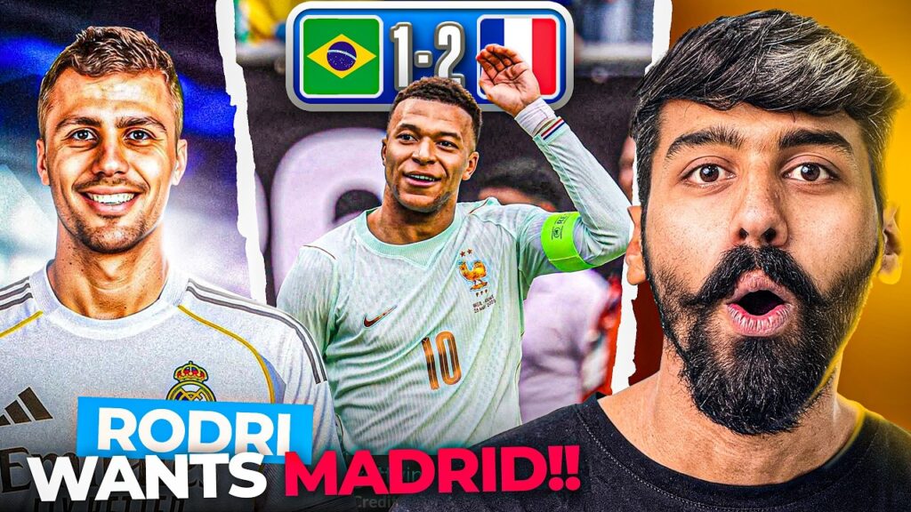 Rodri Crush on Real Madrid ? Mbappe & France Humbled Brazil ! Divyansh