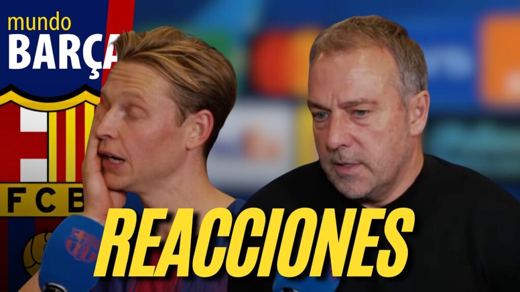 🔥 LAS REACCIONES de DE JONG Y FLICK tras la ELIMINACIÓN del BARÇA de la Champions League  (1-2)