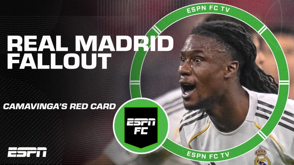 Real Madrid FALLOUT from Camavinga's red card 😧 Steve Nicol PLACES BLAME 👀 | ESPN FC
