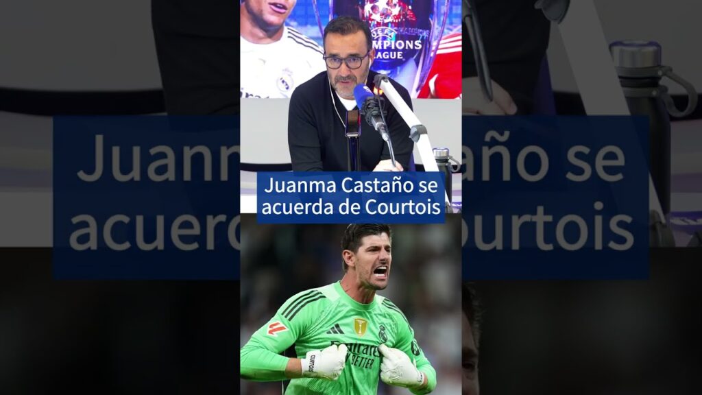 Juanma Castaño se acuerda de Courtois tras la eliminación del Real Madrid | El Partidazo de COPE