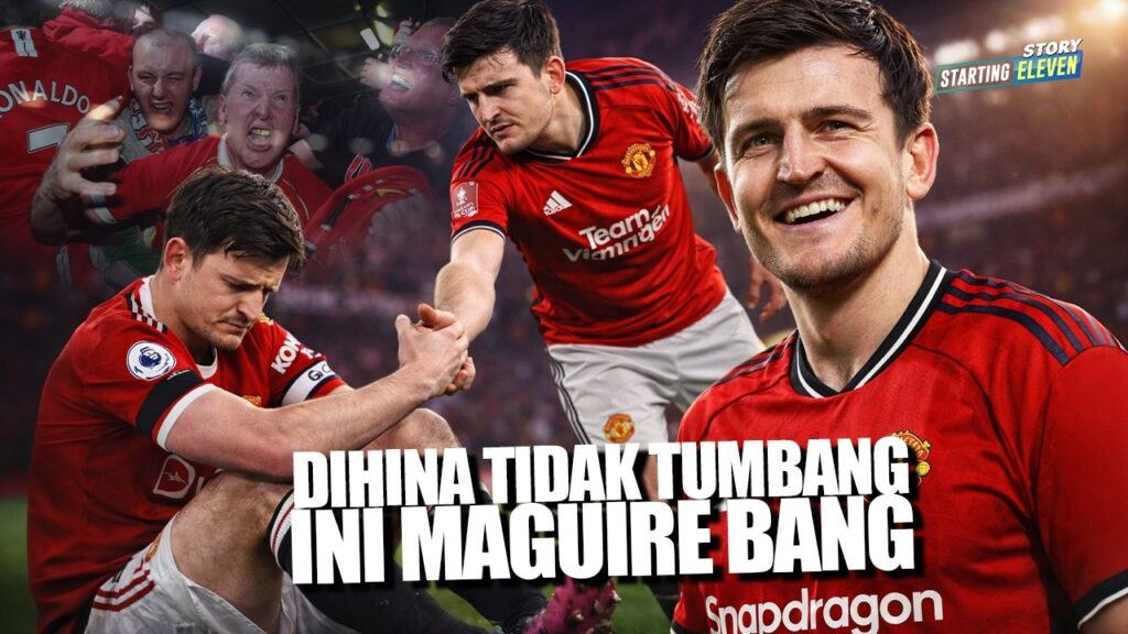 Loyalitas Tanpa Batas! Harry Maguire dan Seni Bangkit dari Keterpurukan