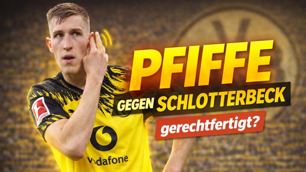BVB-Wut: Die Pfiffe gegen Nico Schlotterbeck - gerechtfertigt?