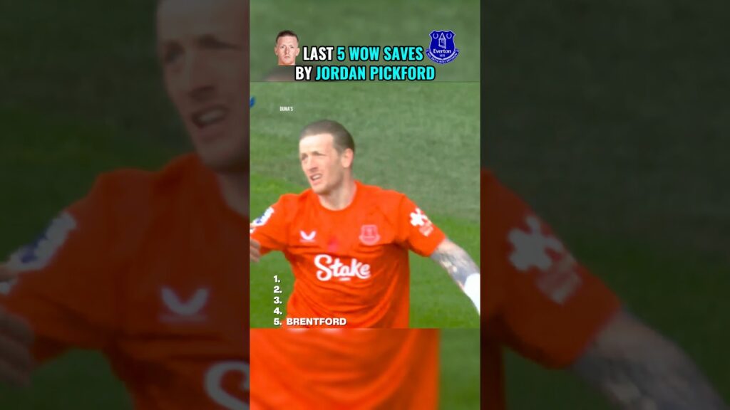 Last 5 Wow Saves by Jordan Pickford