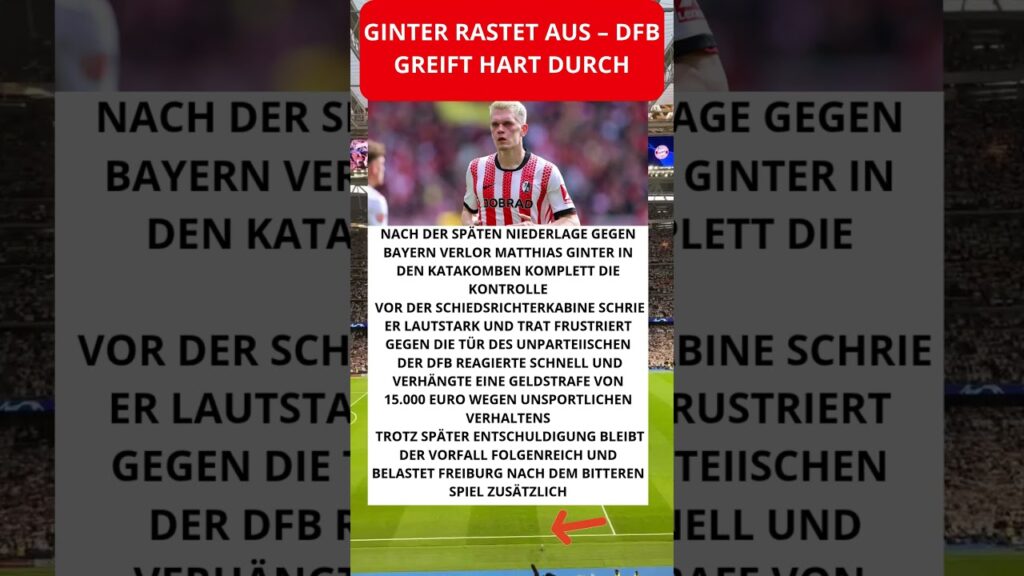 Ginter rastet aus – DFB greift hart durch