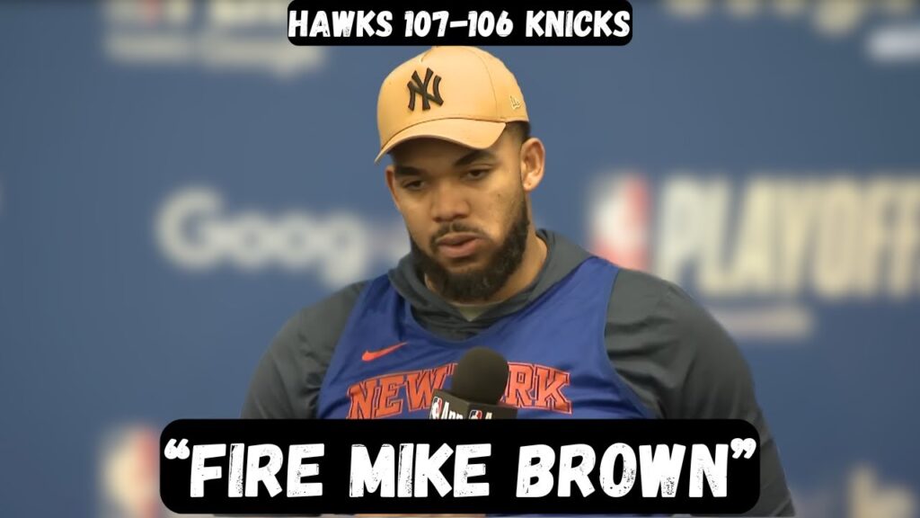 Karl Antony Towns BLASTS Mike Brown after BLOWING lead - Post Game Interview - Hawks vs Knicks