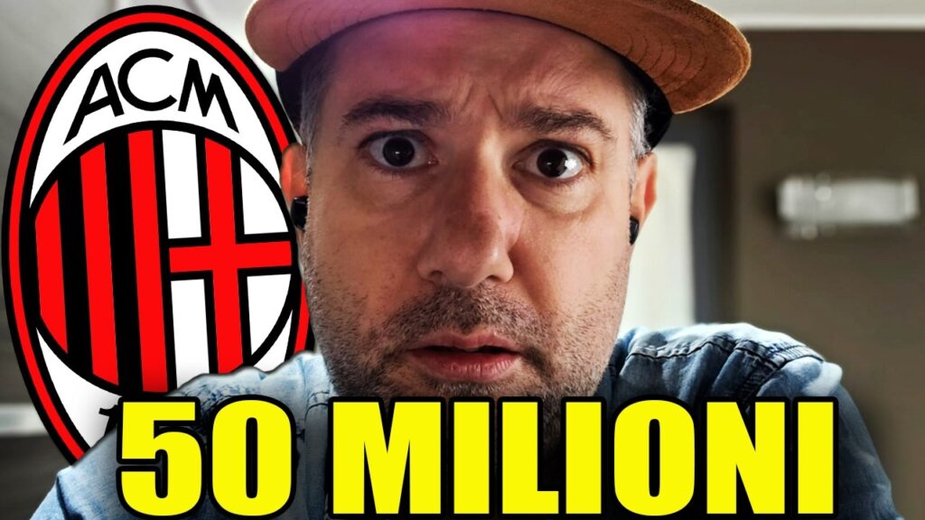50 MILIONI??? || News Milan