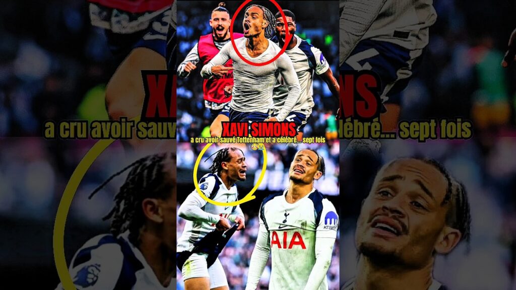 Lorsque Xavi Simons a cru avoir sauvé Tottenham et a célébré… sept fois 😳😭
