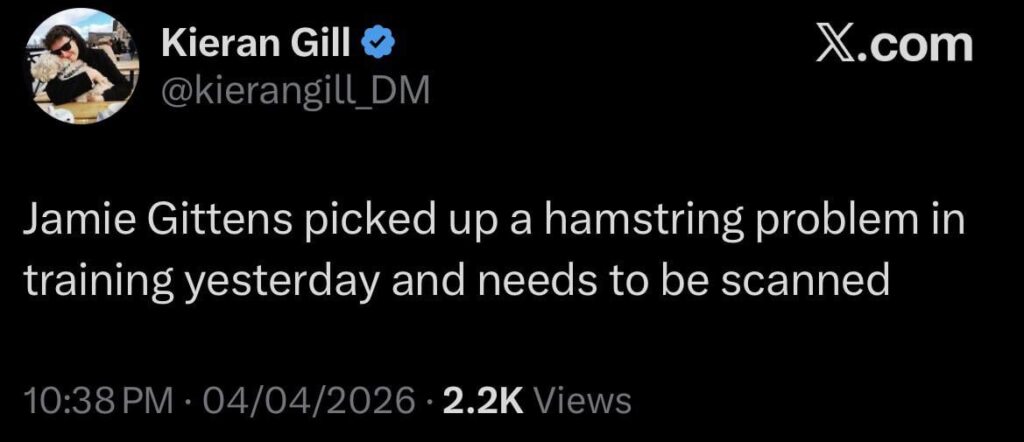 [Kieran Gill] Jamie Gittens picked up a hamstring problem in training yesterday and needs to be scanned