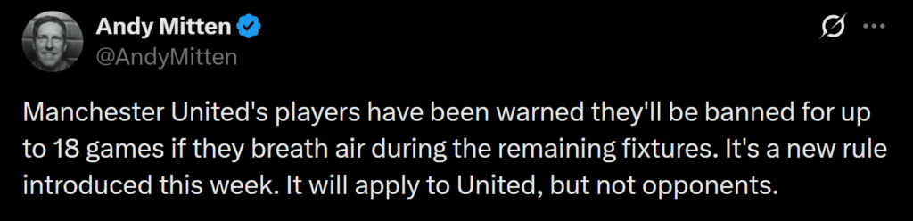 [Andy Mitten] Manchester United's players have been warned they'll be banned for up to 18 games if they breath air during the remaining fixtures. It's a new rule introduced this week. It will apply to United, but not opponents.