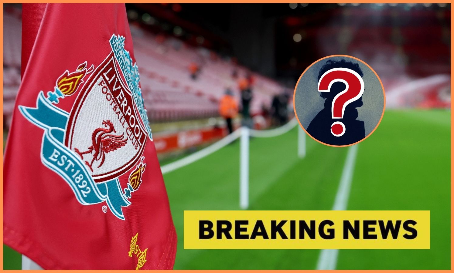 Liverpool FC flag and 'breaking news' banner