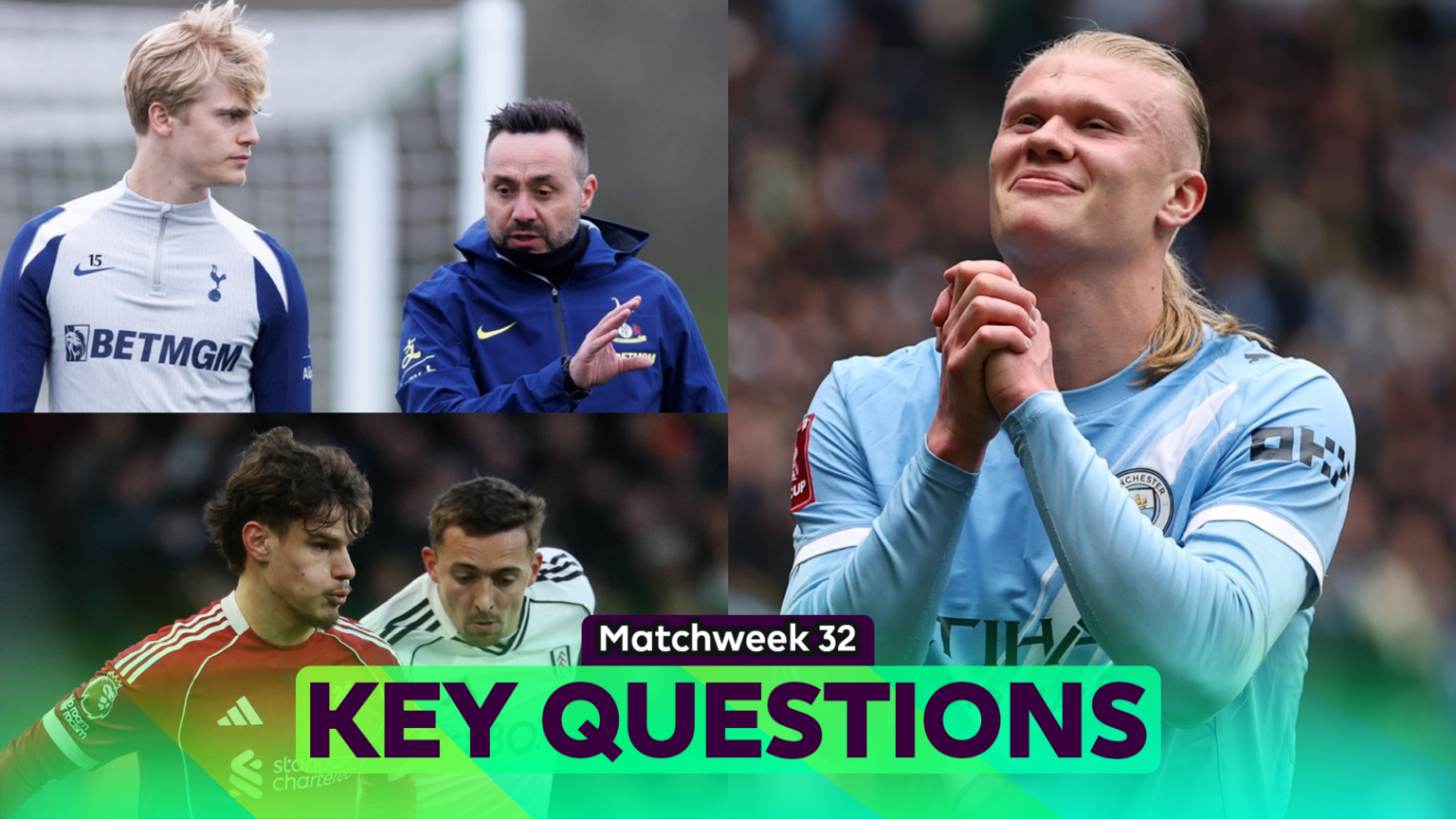 KEY questions for Matchweek 32's fixtures
