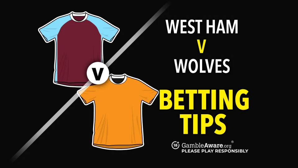 West Ham v Wolves betting tips, predictions, team news and how to watch