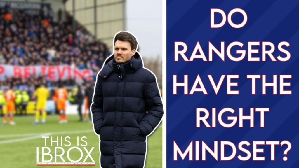 Are Rangers Showing The Right Mindset For A Title Charge?
