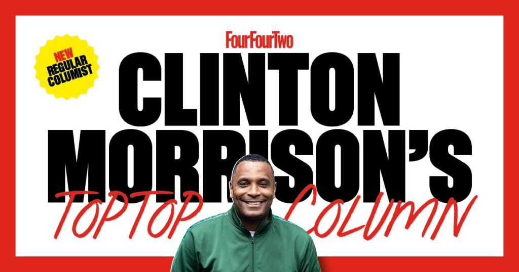 Clinton Morrison's Top Top Column