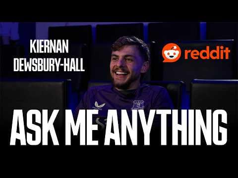 Kiernan Dewsbury-Hall's AMA!