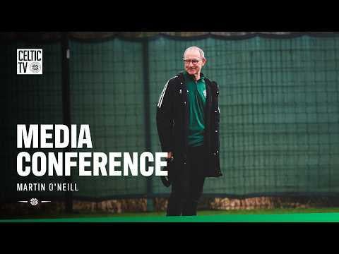 Full Media Conference | Martin O'Neill on tomorrow's league test at Paradise (10/04/26)