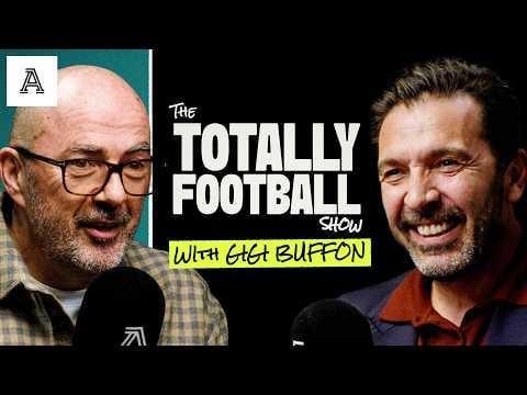 Gigi Buffon on The Totally Football podcast