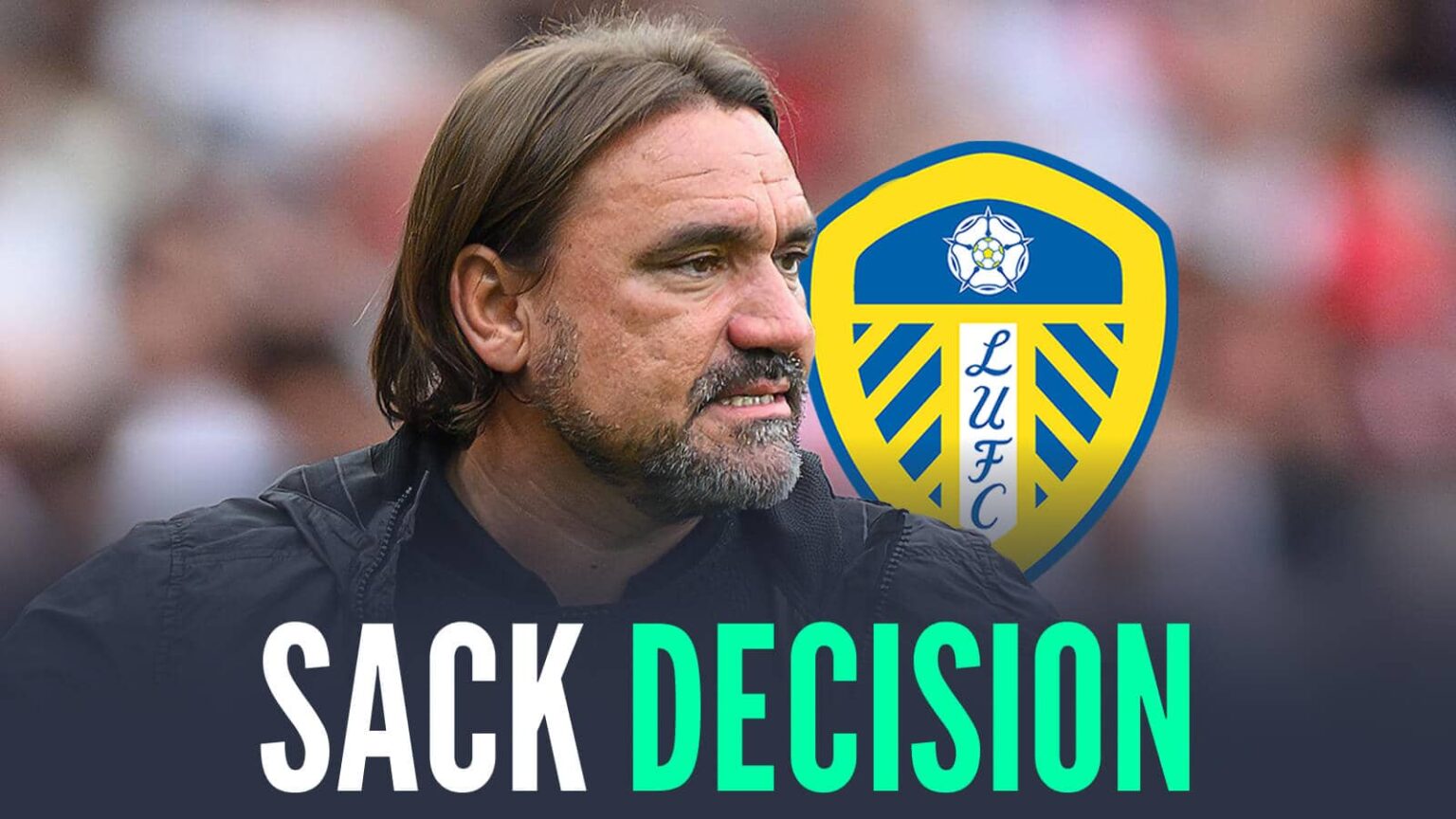 Leeds manager Daniel Farke next to the club badge and the words 'sack decision'